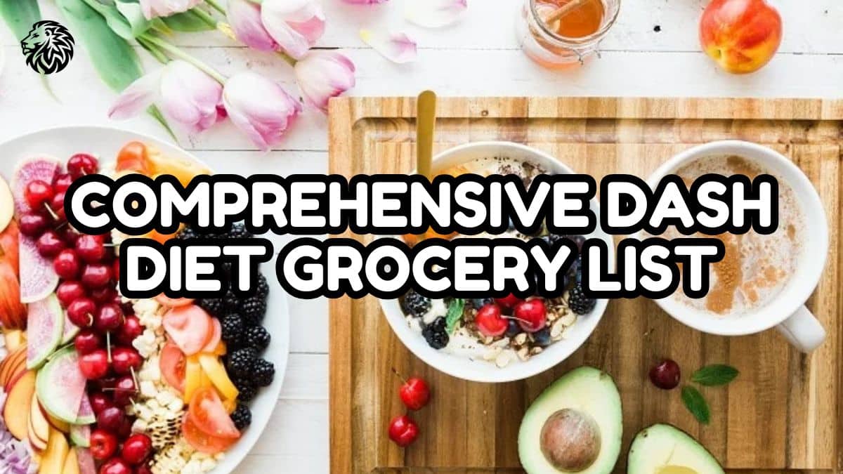 Comprehensive Dash Diet Grocery List