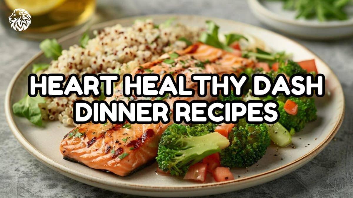 Heart Healthy DASH Dinner Recipes